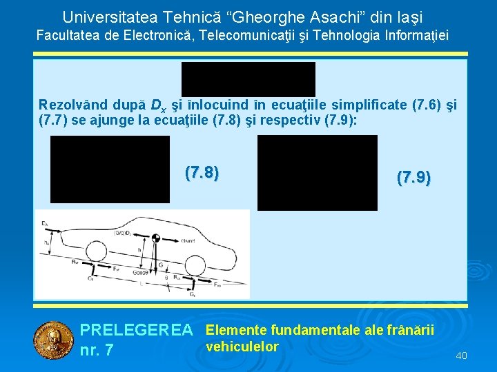 Universitatea Tehnică “Gheorghe Asachi” din Iaşi Facultatea de Electronică, Telecomunicaţii şi Tehnologia Informaţiei Rezolvând