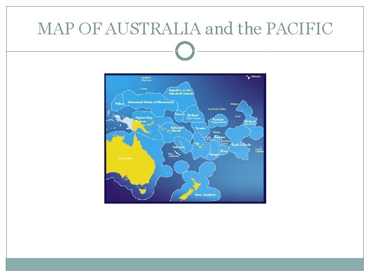 MAP OF AUSTRALIA and the PACIFIC 