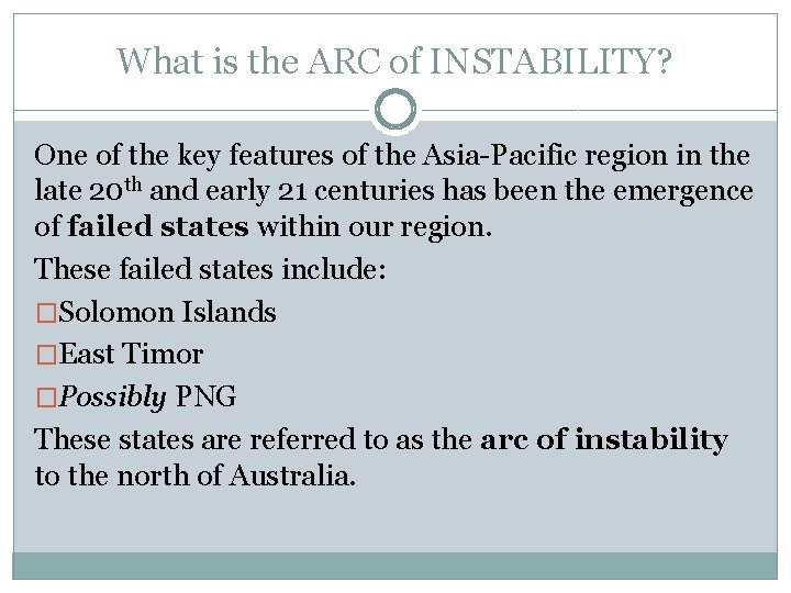 What is the ARC of INSTABILITY? One of the key features of the Asia-Pacific