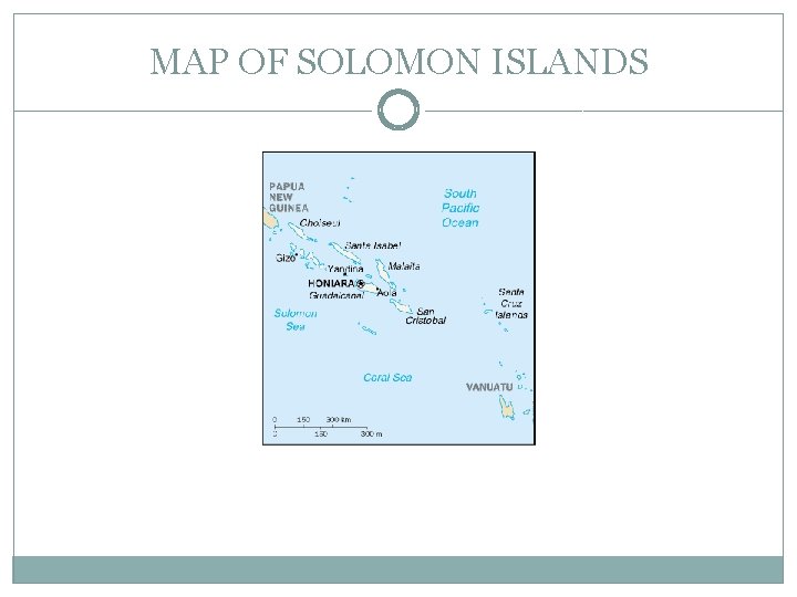 MAP OF SOLOMON ISLANDS 