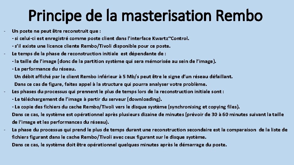 Principe de la masterisation Rembo - - Un poste ne peut être reconstruit que