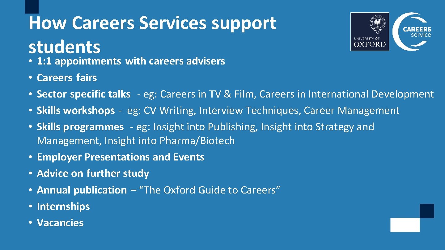 How Careers Services support students • • • 1: 1 appointments with careers advisers