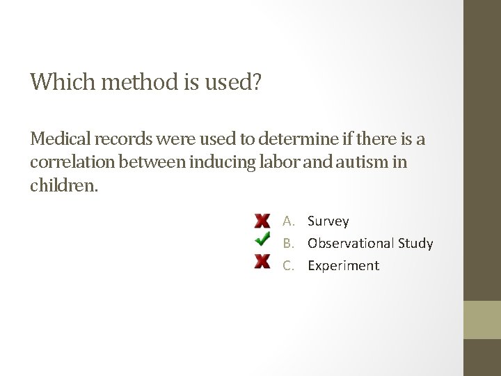 Which method is used? Medical records were used to determine if there is a
