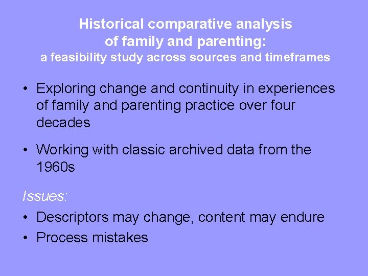 Historical comparative analysis of family and parenting: a feasibility study across sources and timeframes