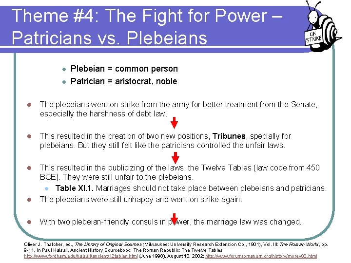 Theme #4: The Fight for Power – Patricians vs. Plebeians l l Plebeian =