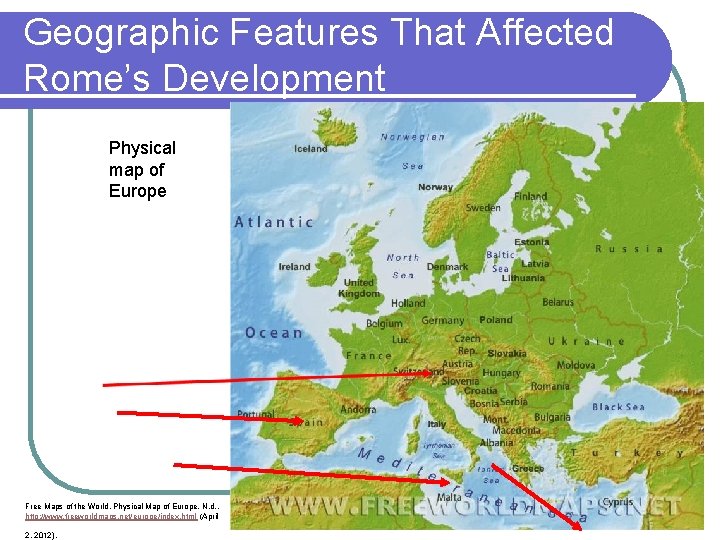 Geographic Features That Affected Rome’s Development Physical map of Europe Free Maps of the