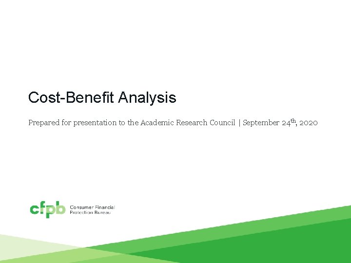 Cost-Benefit Analysis Prepared for presentation to the Academic Research Council | September 24 th,