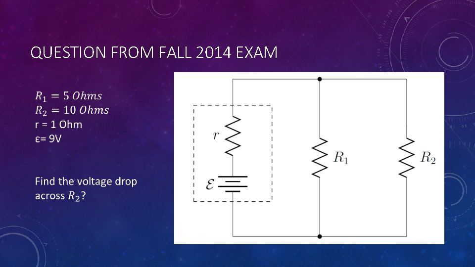 QUESTION FROM FALL 2014 EXAM 