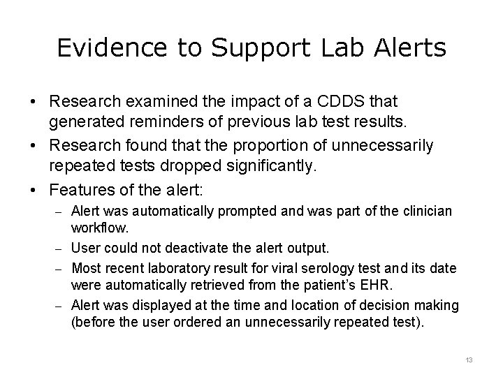 Evidence to Support Lab Alerts • Research examined the impact of a CDDS that