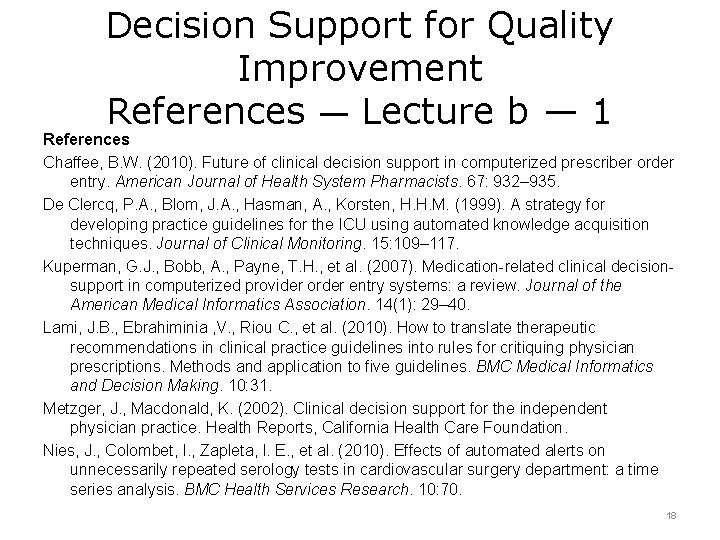 Decision Support for Quality Improvement References — Lecture b — 1 References Chaffee, B.