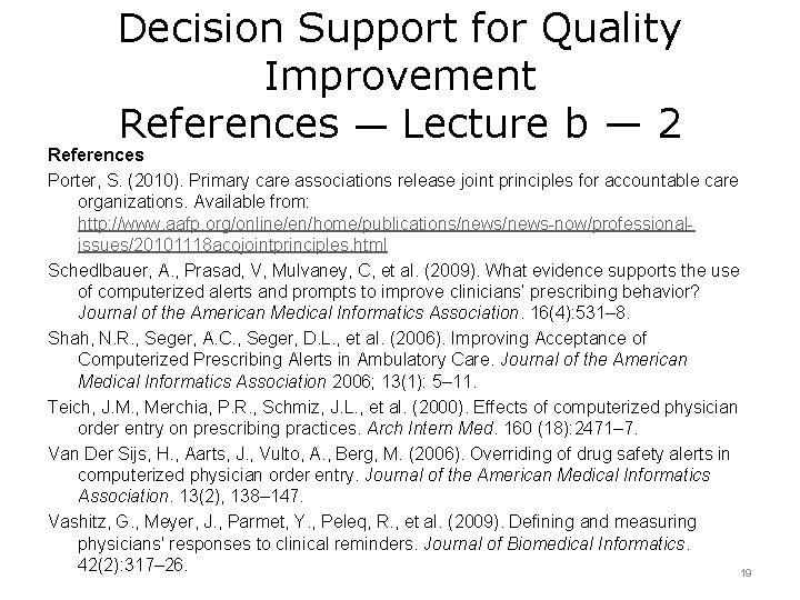 Decision Support for Quality Improvement References — Lecture b — 2 References Porter, S.