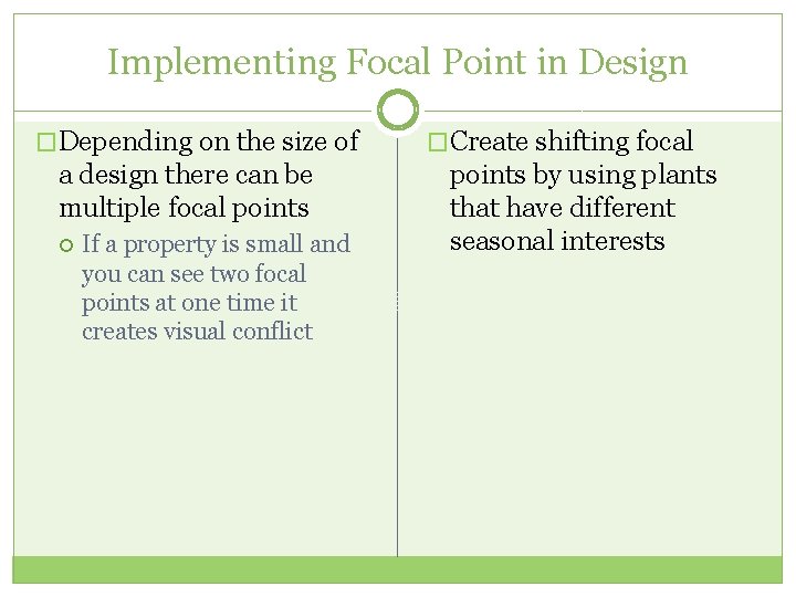 Implementing Focal Point in Design �Depending on the size of a design there can