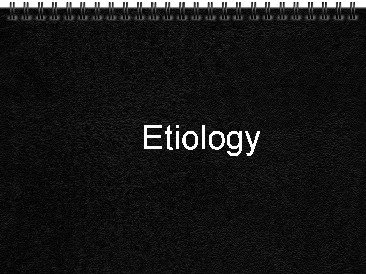 Etiology Page 