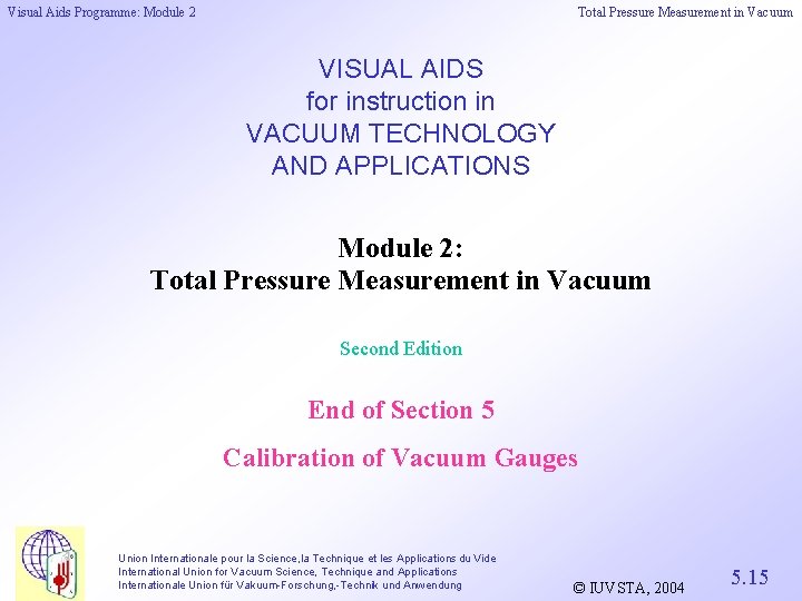 Visual Aids Programme: Module 2 Total Pressure Measurement in Vacuum VISUAL AIDS for instruction