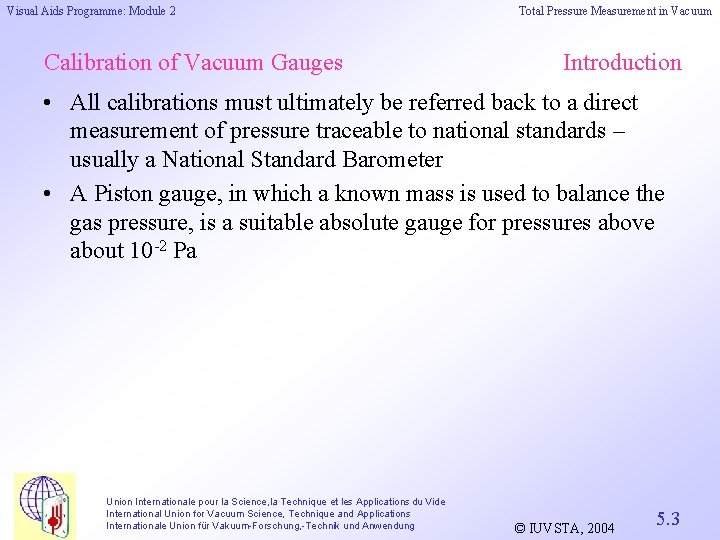 Visual Aids Programme: Module 2 Calibration of Vacuum Gauges Total Pressure Measurement in Vacuum