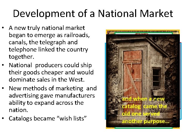 Development of a National Market • A new truly national market began to emerge