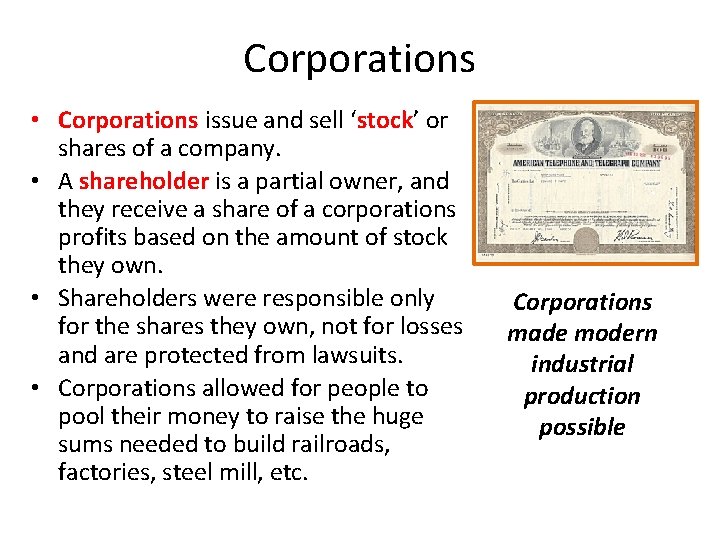 Corporations • Corporations issue and sell ‘stock’ or shares of a company. • A