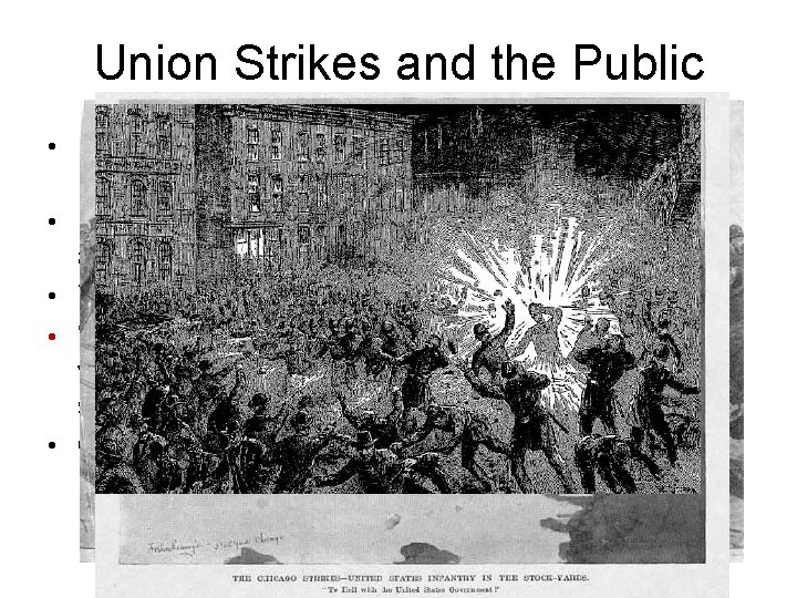 Union Strikes and the Public • Public opinion also favored the idea of laissez-faire