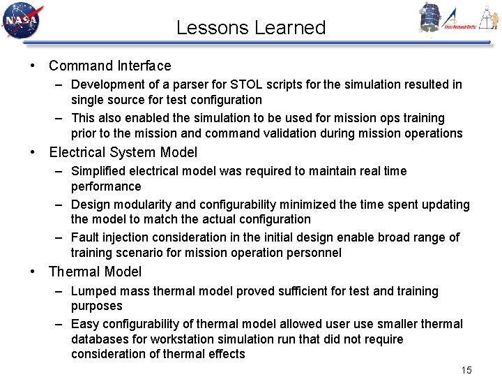 Lessons Learned • Command Interface – Development of a parser for STOL scripts for