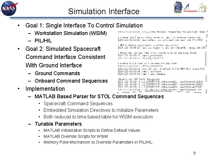 Simulation Interface • Goal 1: Single Interface To Control Simulation – Workstation Simulation (WSIM)