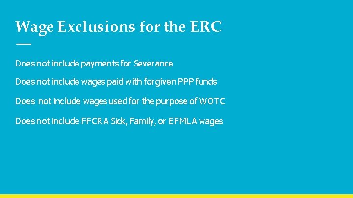 Wage Exclusions for the ERC Does not include payments for Severance Does not include