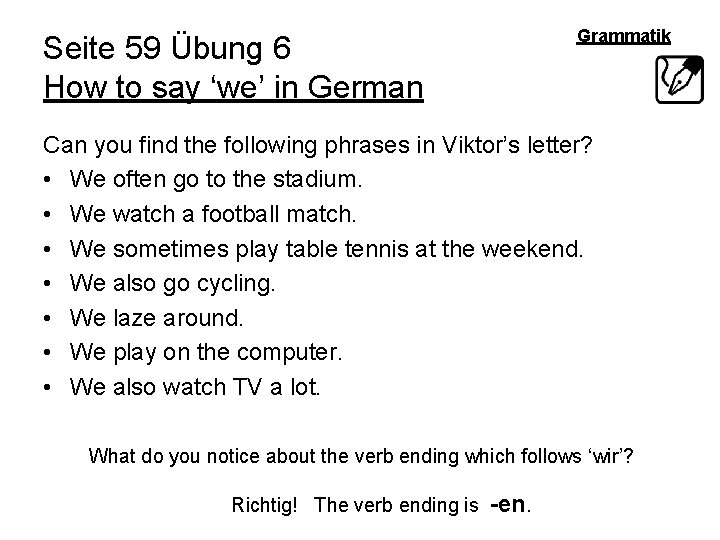 Grammatik Seite 59 Übung 6 How to say ‘we’ in German Can you find