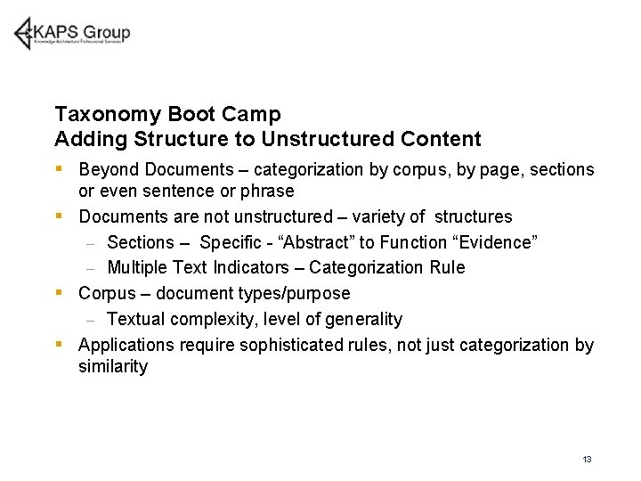 Taxonomy Boot Camp Adding Structure to Unstructured Content § Beyond Documents – categorization by