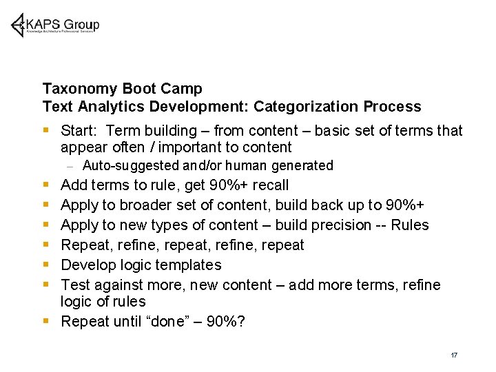 Taxonomy Boot Camp Text Analytics Development: Categorization Process § Start: Term building – from