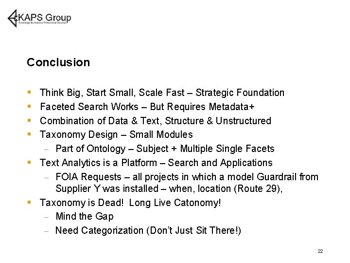 Conclusion § § Think Big, Start Small, Scale Fast – Strategic Foundation Faceted Search