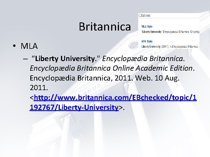 Britannica • MLA – “Liberty University. " Encyclopædia Britannica Online Academic Edition. Encyclopædia Britannica,