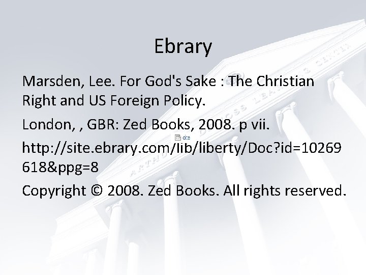 Ebrary Marsden, Lee. For God's Sake : The Christian Right and US Foreign Policy.