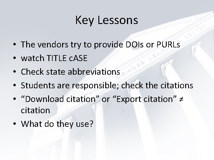 Key Lessons The vendors try to provide DOIs or PURLs watch TITLE c. ASE