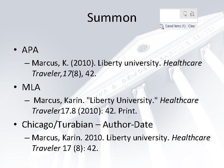 Summon • APA – Marcus, K. (2010). Liberty university. Healthcare Traveler, 17(8), 42. •