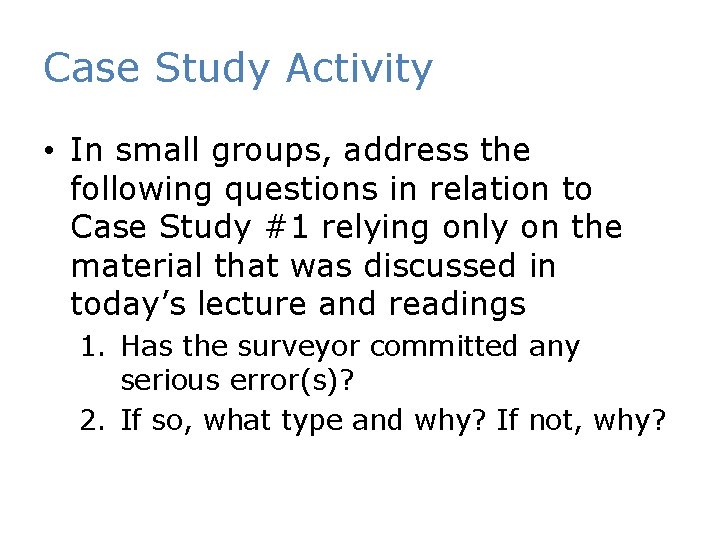 Case Study Activity • In small groups, address the following questions in relation to