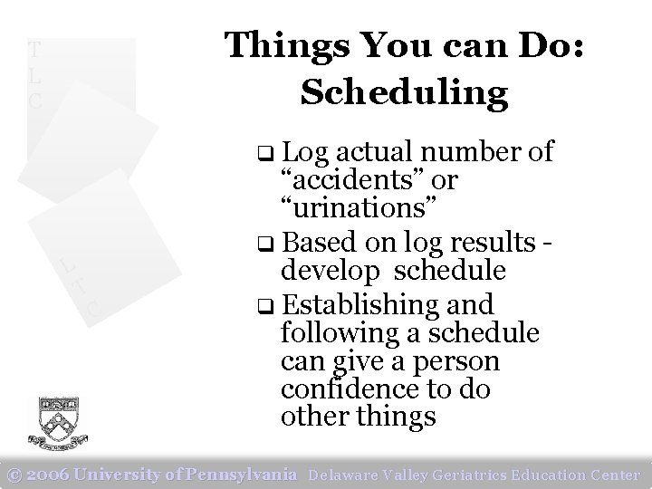Things You can Do: Scheduling T L C q Log L T C actual