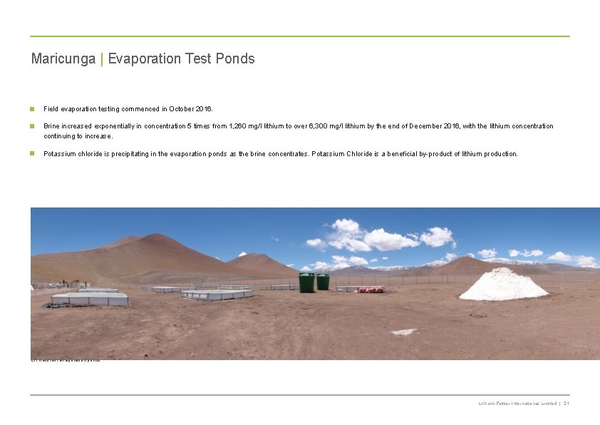 Maricunga | Evaporation Test Ponds Field evaporation testing commenced in October 2016. Brine increased