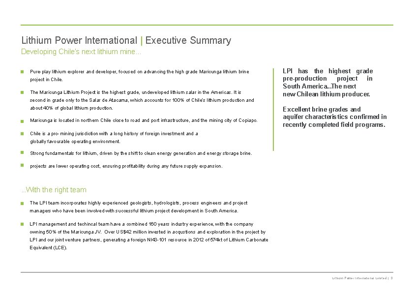 Lithium Power International | Executive Summary Developing Chile’s next lithium mine… Pure-play lithium explorer