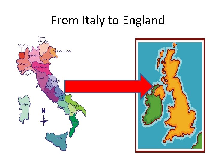 From Italy to England 
