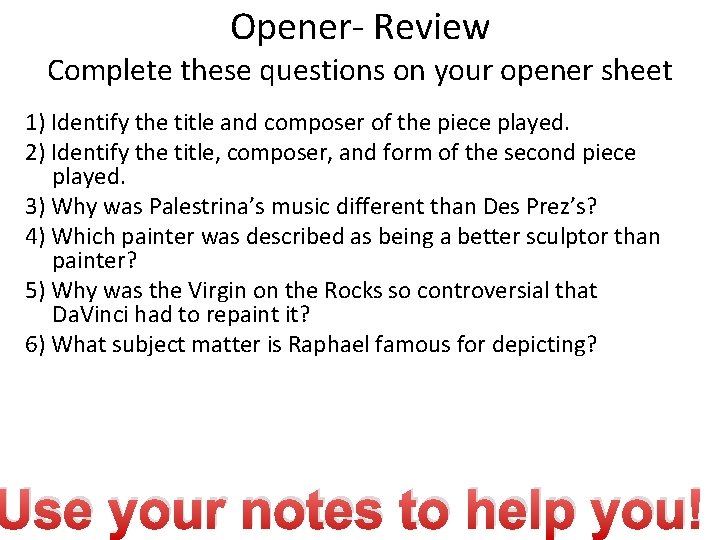 Opener- Review Complete these questions on your opener sheet 1) Identify the title and