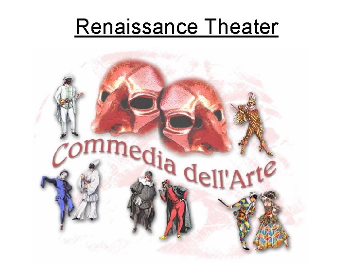 Renaissance Theater Commedia dell’Arte 