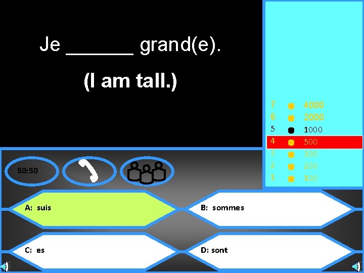 Je ______ grand(e). (I am tall. ) 7 6 5 4 3 2 1