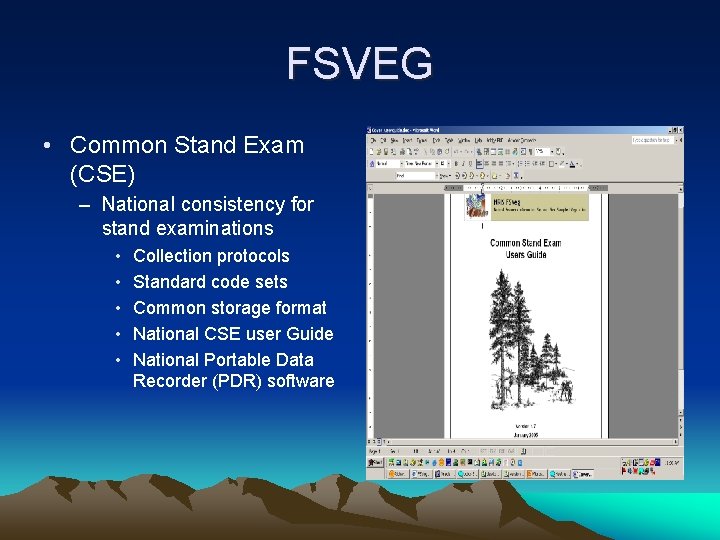 FSVEG • Common Stand Exam (CSE) – National consistency for stand examinations • •