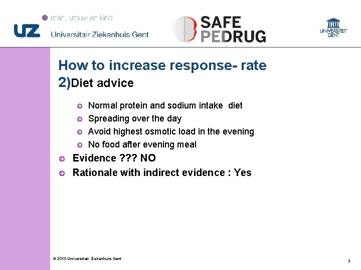 How to increase response- rate 2)Diet advice Normal protein and sodium intake diet Spreading How to increase response- rate 2)Diet advice Normal protein and sodium intake diet Spreading