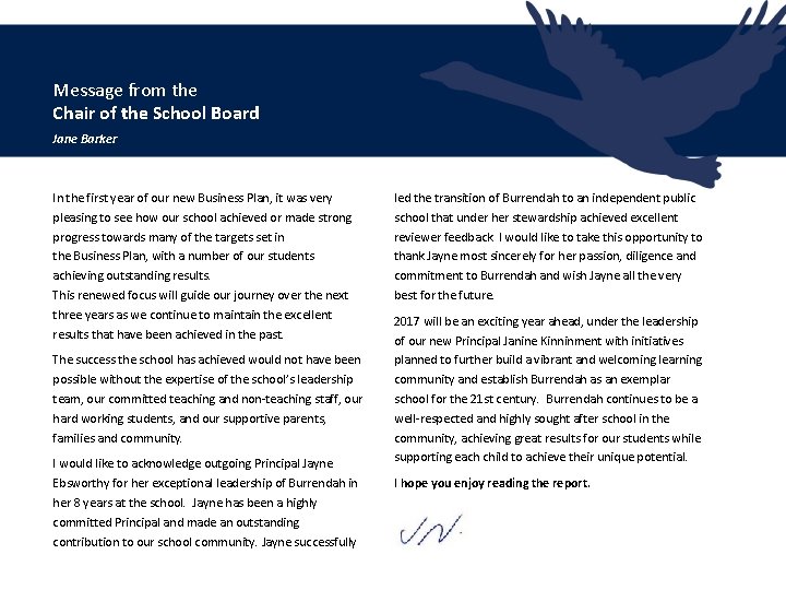 Message from the Chair of the School Board Jane Barker In the first year