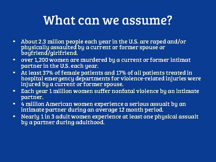 What can we assume? ▪ About 2. 3 milion people each year in the