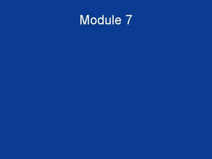 Module 7 