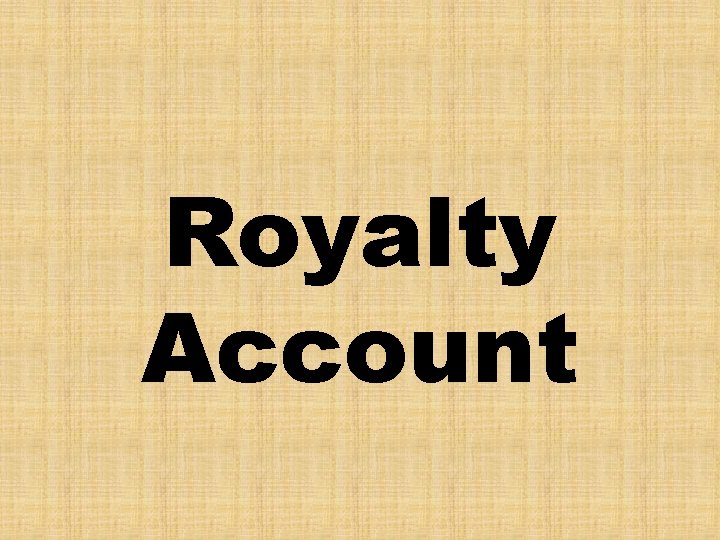 Royalty Account 