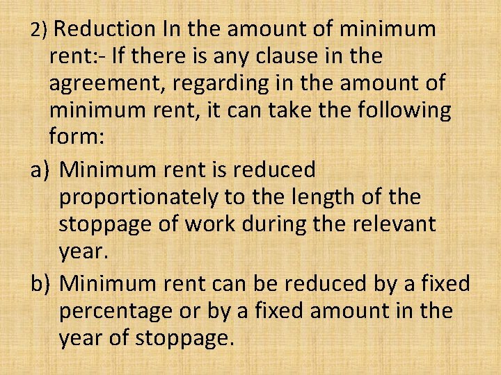 2) Reduction In the amount of minimum rent: - If there is any clause