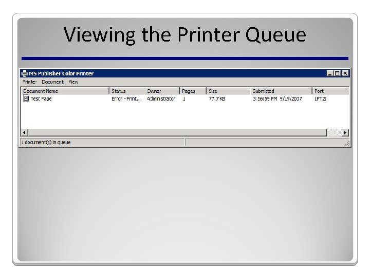 Viewing the Printer Queue 