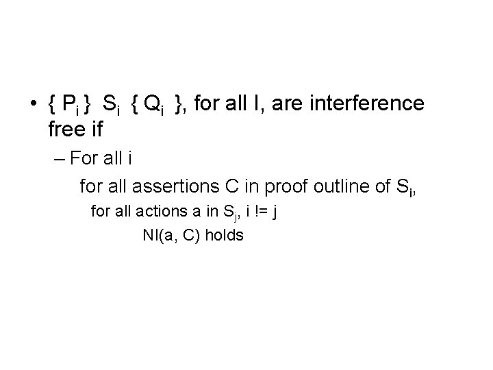  • { Pi } Si { Qi }, for all I, are interference